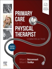 Primary Care for the Physical Therapist: Examination and Triage Primary Care for the Physical Therapist: Examination and Triage