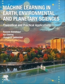 Machine Learning in Earth, Environmental and Planetary Sciences: Theoretical and Practical Applications