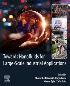 Towards Nanofluids for Large-Scale Industrial Applications Towards Nanofluids for Large-Scale Industrial Applications