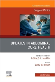 Updates in Abdominal Core Health, An Issue of Surgical Clinics