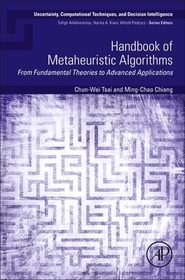 Handbook of Metaheuristic Algorithms: From Fundamental Theories to Advanced Applications Handbook of Metaheuristic Algorithms: From Fundamental Theories to Advanced Applications