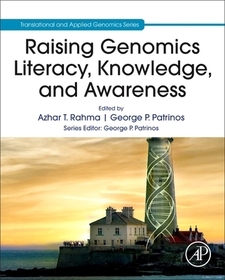 Raising Genomics Literacy, Knowledge, and Awareness Raising Genomics Literacy, Knowledge, and Awareness