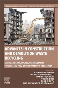 Advances in Construction and Demolition Waste Recycling: Digital Technologies, Management, Processing and Environmental Assessment