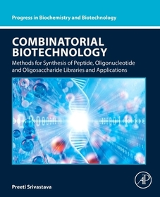 Combinatorial Biotechnology: Methods for Synthesis of Peptide, Oligonucleotide and Oligosaccharide Libraries and Applications