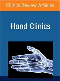 Surgical Education, An Issue of Hand Clinics Surgical Education, An Issue of Hand Clinics