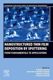 Nanostructured Thin Film Deposition by Sputtering: From Fundamentals to Applications Nanostructured Thin Film Deposition by Sputtering: From Fundamentals to Applications