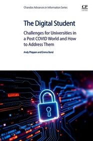 The Digital Student: Challenges for Universities in a Post COVID World and How to Address Them