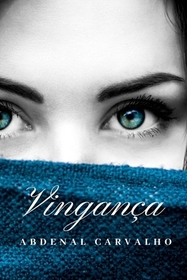 Vingança: Romance Vingança: Romance