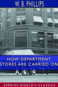 How Department Stores are Carried on (Esprios Classics) How Department Stores are Carried on (Esprios Classics)