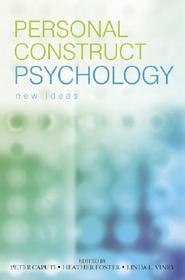 Personal Construct Psychology ? New Ideas: New Ideas