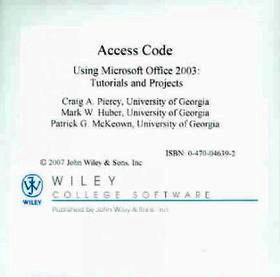 Using Microsoft Office 2003: Tutorials and Projects