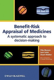 Benefit–Risk Appraisal of Medicines: A Systematic Approach to Decision–making