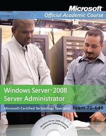 Exam 70-646: Windows Server 2008 Administrator Package