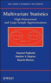 Multivariate Statistics – High–Dimensional and Large–Sample Approximations: High-Dimensional and Large-Sample Approximations