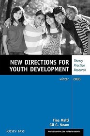Where Youth Development Meets Mental Health and Education: The RALLY Approach: New Directions for Youth Development, Number 120