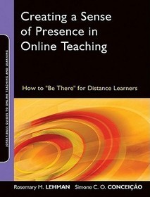 Creating a Sense of Presence in Online Teaching – How to 