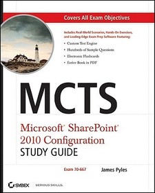 MCTS Microsoft SharePoint 2010 Configuration Study Guide – Exam (70–667): Exam 70–667