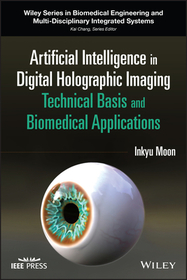 Artificial Intelligence in Digital Holographic Miroscopy ? Technical Basis and Biomedical Applications: Technical Basis and Biomedical Applications Artificial Intelligence in Digital Holographic Miroscopy ? Technical Basis and Biomedical Applications: Technical Basis and Biomedical Applications