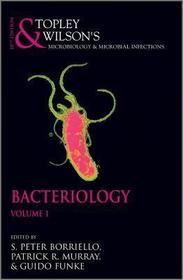 Topley and Wilson's Microbiology and Microbial Infections, 2 Volume Set: Bacteriology