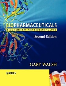 Biopharmaceuticals ? Biochemistry and Biotechnology 2e: Biochemistry and Biotechnology