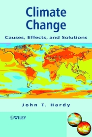 Climate Change – Causes, Effects & Solutions: Causes, Effects, and Solutions