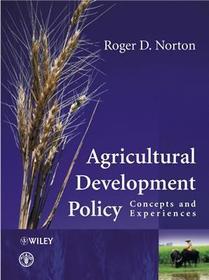 Agricultural Development Policy ? Concepts and Experiences: Concepts and Experiences