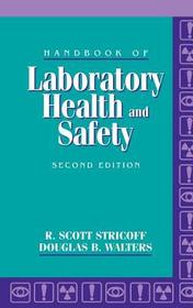 Handbook of Laboratory Health and Safety 2e