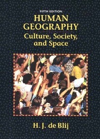 Human Geography: Culture, Society, and Space