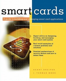 Smart Cards: A Guide to Building and Managing Smart Card Applications Smart Cards: A Guide to Building and Managing Smart Card Applications