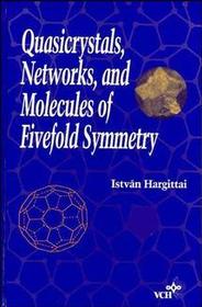 Quasicrystals, Networks, and Molecules of Fivefold Symmetry