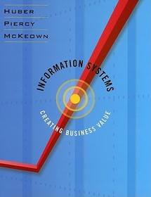 Information Systems: Creating Business Value