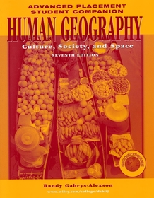 Human Geography: Culture, Society, and Space Advanced Placement Student Companion