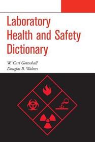 Laboratory Health and Safety Dictionary Laboratory Health and Safety Dictionary
