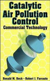 Catalytic Air Pollution Control: Commercial Technology Catalytic Air Pollution Control: Commercial Technology