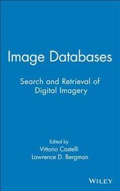 Image Databases ? Search and Retrieval of Digital Imagery: Search and Retrieval of Digital Imagery