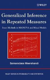 Generalized Inference in Repeated Measures: Exact Methods in MANOVA and Mixed Models