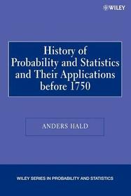 History of Probability and Statistics and Their Applications Before Seventeen Hundred Fifty