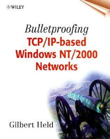 Bulletproofing TCP/IP?based Windows NT/2000 Networks