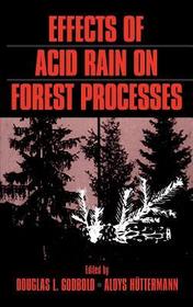 Effects of Acid Rain on Forest Processes Effects of Acid Rain on Forest Processes