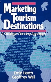 Marketing Tourism Destinations Planning Approach: A Strategic Planning Approach