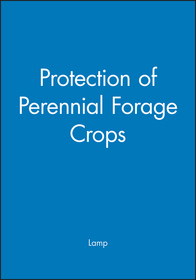 Protection of Perennial Forage Crops Protection of Perennial Forage Crops