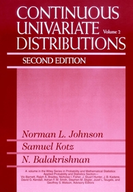 Continuous Univariate Distributions, Volume 2: Continuous Univariate Distributions 2e V 2 Continuous Univariate Distributions, Volume 2: Continuous Univariate Distributions 2e V 2