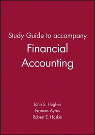 Study Guide to accompany Financial Accounting, 1st Edition: A Valuation Emphasis