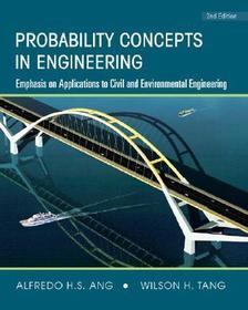 Probability Concepts In Engineering ? Emphasis on Applications to Civil and Environmental Engineering 2e: Emphasis on Applications to Civil and Environmental Engineering