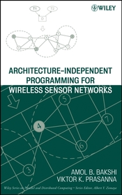 Architecture ? Independent Programming for Wireless Sensor Networks: An Architecture-Independent Approach