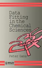 Data Fitting in the Chemical Sciences: By the Method of Least Squares