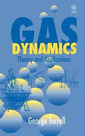 Gas Dynamics – Theory & Applications: Theory and Applications Gas Dynamics – Theory & Applications: Theory and Applications