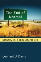 The End of Normal – Identity in a Biocultural Era: Identity in a Biocultural Era
