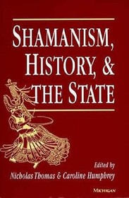 Shamanism, History, and the State