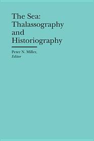 The Sea – Thalassography and Historiography: Thalassography and Historiography